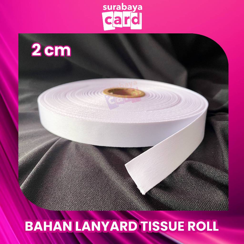 Lanyard Roll Tissue 2 cm Grade A
